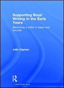 Supporting Boys' Writing In The Early Years