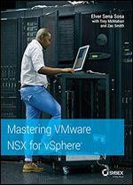 Mastering Vmware Nsx For Vsphere