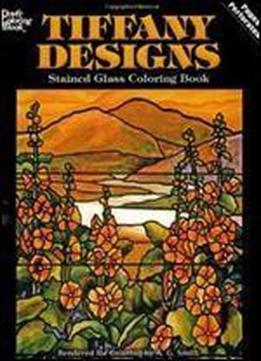 Tiffany Designs Stained Glass Coloring Book (dover Design Stained Glass Coloring Book)