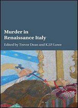 Murder In Renaissance Italy