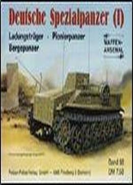 Deutsche Spezialpanzer (i): Ladungstrager, Pionierpanzer, Bergepanzer (waffen-arsenal Band 68)