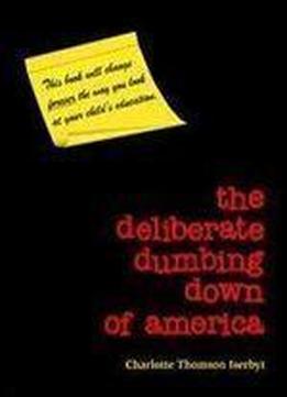 The Deliberate Dumbing Down Of America - A Chronological Paper Trail
