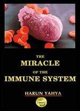The Miracle In The Immune System