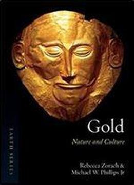 Gold: Nature And Culture (earth)