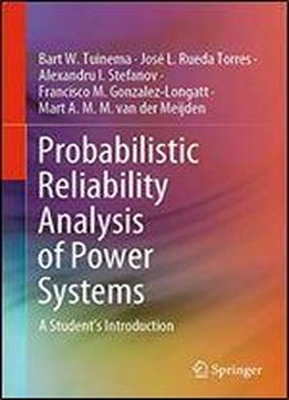Probabilistic Reliability Analysis Of Power Systems: A Students Introduction