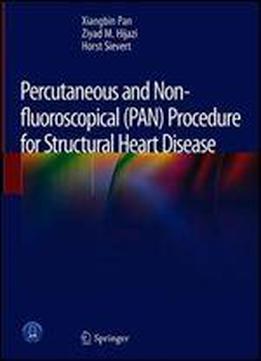 Percutaneous And Non-fluoroscopical (pan) Procedure For Structural Heart Disease