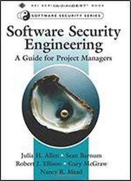 Software Security Engineering: A Guide For Project Managers