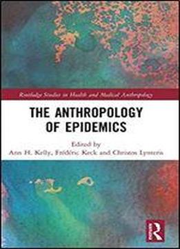 The Anthropology Of Epidemics