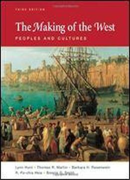 The Making Of The West, Combined Volume: Peoples And Cultures