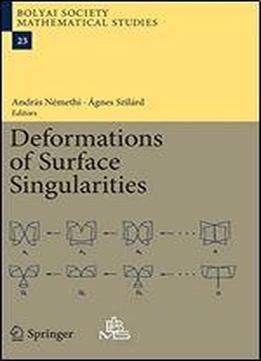 Deformations Of Surface Singularities (bolyai Society Mathematical Studies)