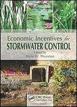 Economic Incentives For Stormwater Control (ecological Economics)