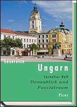 Lesereise Ungarn: Donaublick Und Pusztatraum