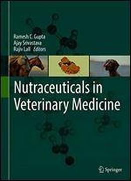 Nutraceuticals In Veterinary Medicine