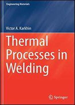 Thermal Processes In Welding