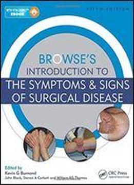 Browse's Introduction To The Symptoms & Signs Of Surgical Disease (5th Edition)