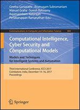 Computational Intelligence, Cyber Security And Computational Models. Models And Techniques For Intelligent Systems And Automation (communications In Computer And Information Science)