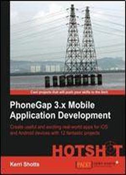Phonegap 3.x Mobile Application Development Hotshot