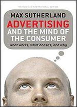 Advertising And The Mind Of The Consumer: What Works, What Doesn't, And Why