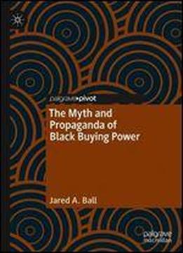 The Myth And Propaganda Of Black Buying Power