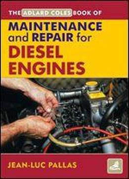 Ac Maintenance & Repair Manual For Diesel Engines (adlard Coles Book Of)