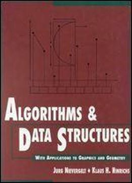 Algorithms And Data Structures: With Applications To Graphics And Geometry (bcs Practitioner)