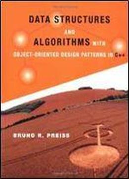 Data Structures And Algorithms With Object-oriented Design Patterns In C++