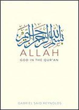 Allah: God Of The Qur'an