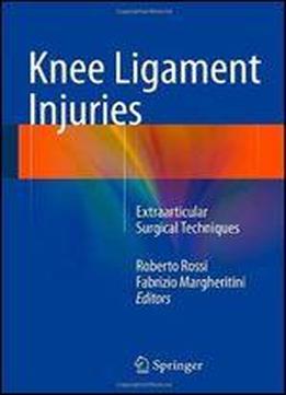 Knee Ligament Injuries: Extraarticular Surgical Techniques