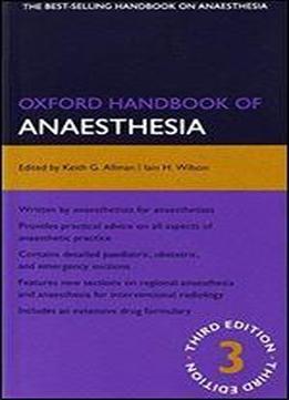 Oxford Handbook Of Anaesthesia (3rd Edition)