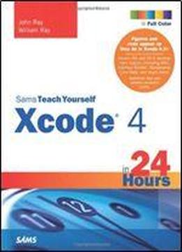 Sams Teach Yourself Xcode 4 In 24 Hours