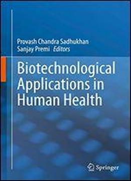 Biotechnological Applications In Human Health