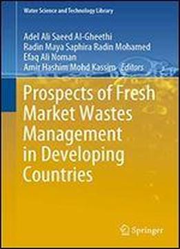 Prospects Of Fresh Market Wastes Management In Developing Countries
