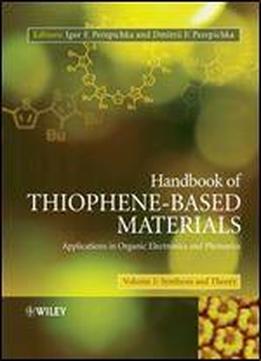 Handbook Of Thiophene-based Materials: Applications In Organic Electronics And Photonics, 2 Volume Set