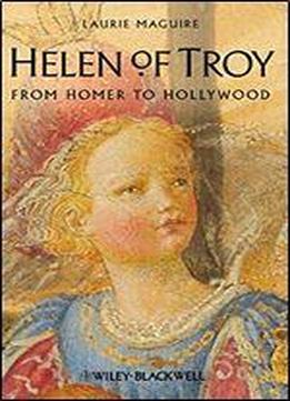 Helen Of Troy: From Homer To Hollywood