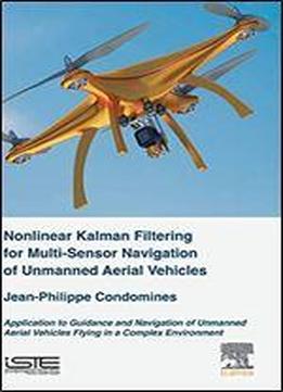 Nonlinear Kalman Filter For Multi-sensor Navigation Of Unmanned Aerial Vehicle