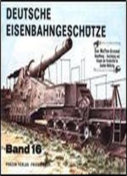 Deutsche Eisenbahngeschutze (waffen-arsenal Band 16)