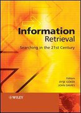 Information Retrieval: Searching In The 21st Century