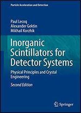 Inorganic Scintillators For Detector Systems: Physical Principles And Crystal Engineering (particle Acceleration And Detection)