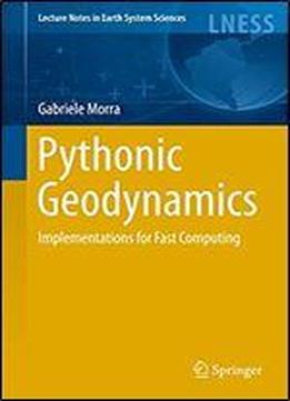 Pythonic Geodynamics: Implementations For Fast Computing (lecture Notes In Earth System Sciences)