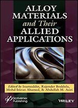 Alloy Materials And Their Allied Applications