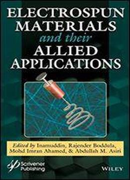 Electrospun Materials And Their Allied Applications