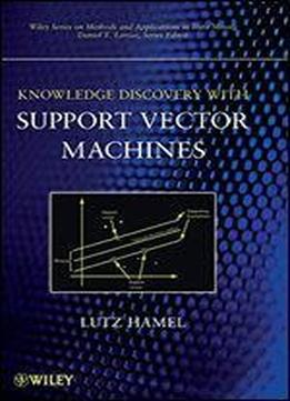 Knowledge Discovery With Support Vector Machines