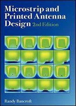 Microstrip And Printed Antenna Design, 2nd Edn