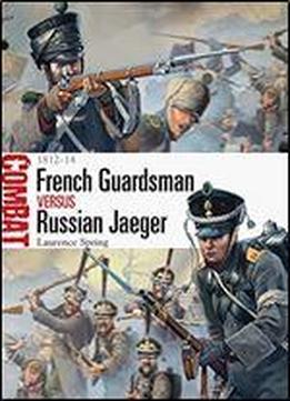 French Guardsman Vs Russian Jaeger - 1812-14 (combat)