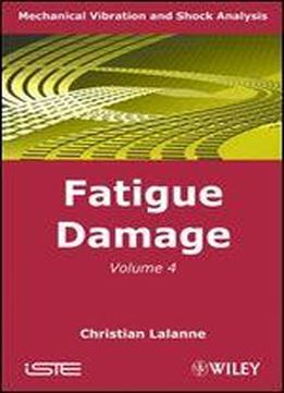 Mechanical Vibration And Shock: Fatigue Damage: 4 (iste)