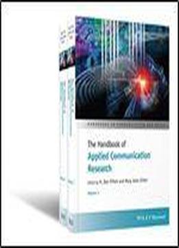 The Handbook Of Applied Communication Research