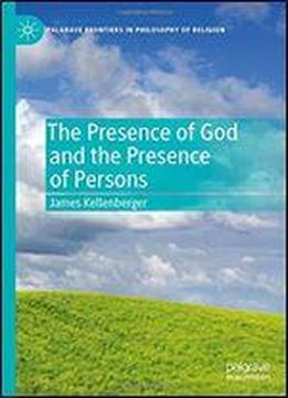 The Presence Of God And The Presence Of Persons
