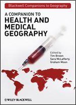 A Companion To Health And Medical Geography