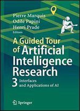 A Guided Tour Of Artificial Intelligence Research: Volume Iii: Interfaces And Applications Of Artificial Intelligence