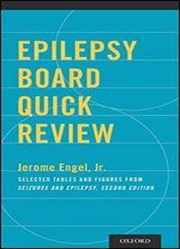 Epilepsy Board Quick Review: Selected Tables And Figures From Seizures And Epilepsy